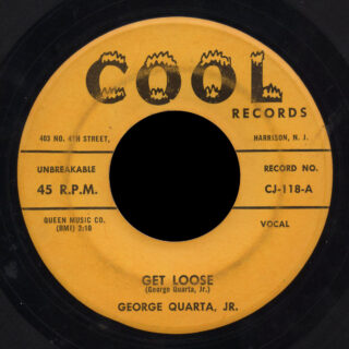 George Quarta Jr. “Get Loose” / “Don’t Move” and Bob Cribbie “Vow of Love” / “Rockabilly Yodel” on Cool Records